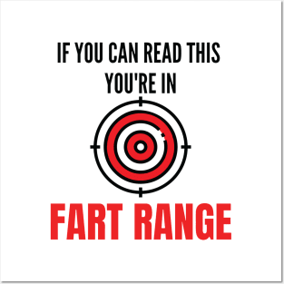 If You Can Read This You're In Fart Range Posters and Art